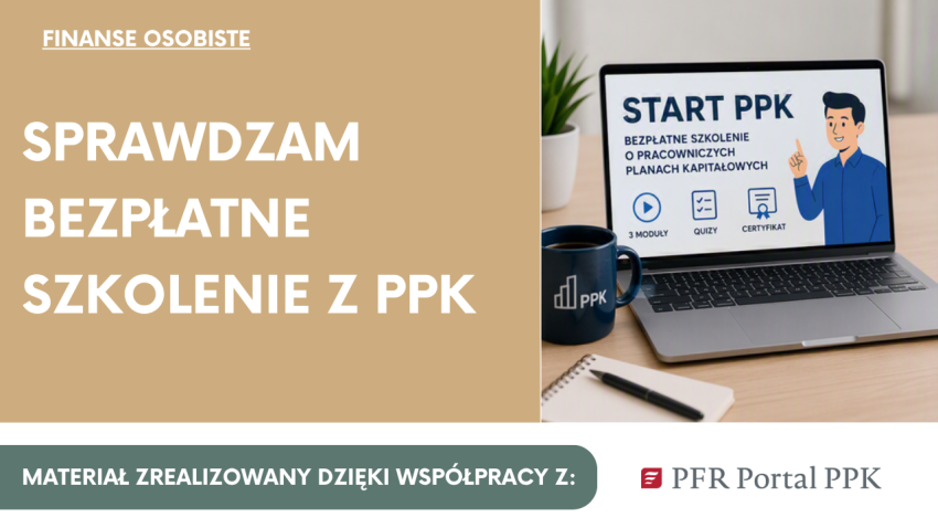 Start PPK: sprawdzam bezpłatne szkolenie z certyfikatem 1 Start PPK - sprawdzam bezpłatne szkolenie z PPK